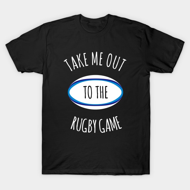 Take Me Out To The Rugby Game T-Shirt by gemgemshop